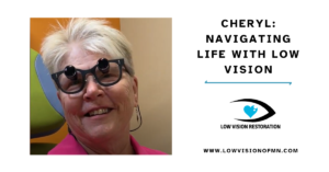 A woman wearing bioptic telescope glasses smiling and the title of the video, "Cheryl- Navigating Life With Low Vision"