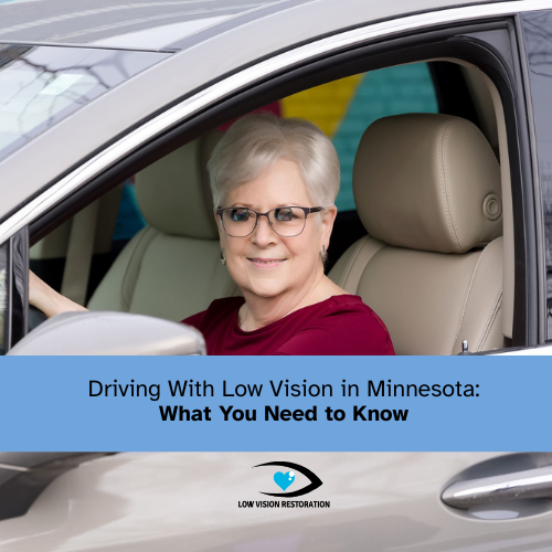 Driving With Low Vision in Minnesota: What You Need to Know