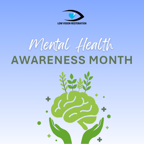 Mental Health Awareness Month: The Emotional Side of Vision Loss That People Often Overlook