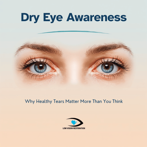 Dry Eye Awareness Month: Why Healthy Tears Matter More Than You Think